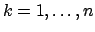 $k = 1, \ldots, n$